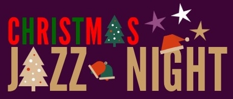 【スペシャル企画】CHRISTMAS JAZZ NIGHT（12月7日）
